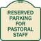 Signmission Reserved Parking for Pastoral Staff Heavy-Gauge Aluminum Sign, 18" x 18", TG-1818-23084 A-DES-TG-1818-23084 - alternate 1